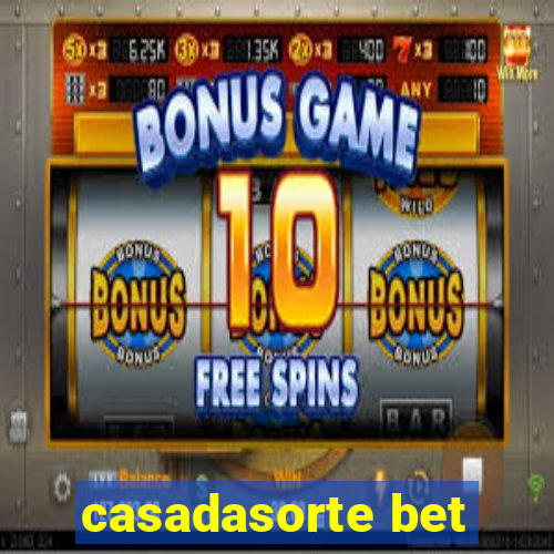 casadasorte bet